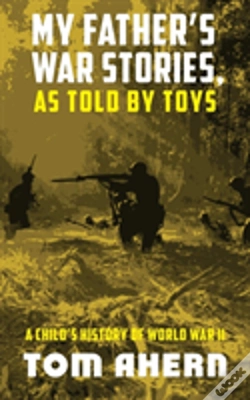Capa do artigo My Father'S War Stories, As Told By Toys
