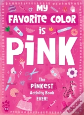 My Favorite Color Activity Book: Pink