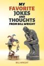 My Favorite Jokes And Thoughts From Bill Wright - Preview