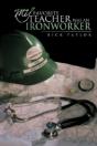My Favorite Teacher Was An Ironworker - Preview