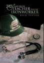 My Favorite Teacher Was An Ironworker - Preview