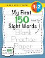 My First 150 Sight Words Blank Practice Paper (Large 8.5"X11" Size!) - Preview