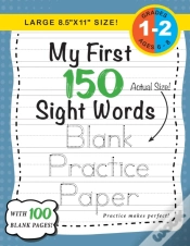 Capa do artigo My First 150 Sight Words Blank Practice Paper (Large 8.5"X11" Size!)