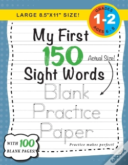 Capa do artigo My First 150 Sight Words Blank Practice Paper (Large 8.5"X11" Size!)