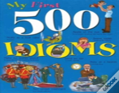 My First 500 Idioms