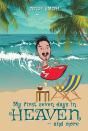 My First 7days In Heaven And More - Preview