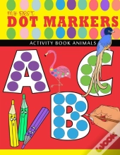 My First Abc - Dot Markers Activity Book Animals