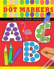 My First Abc - Dot Markers Activity Book Animals