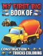 My First Big Book Of Construction Trucks Coloring - Preview