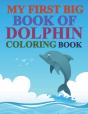 My First Big Book Of Dolphin Coloring Book - Preview