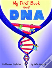 My First Book About Dna