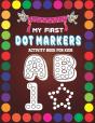 My First Dot Markers Activity Book For Kids - Preview
