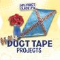 My First Guide To Duct Tape Projects - Preview