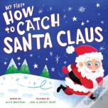 My First How To Catch Santa Claus