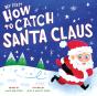My First How To Catch Santa Claus - Preview