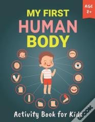 My First Human Body Activity Book For Kids Ages 2+