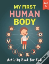 My First Human Body Activity Book For Kids Ages 2+