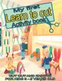 My First Learn To Cut Activity Book Cut Out And Paint In For Kids 3 - 5 Years Old - Preview