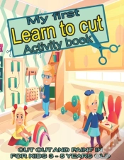 Capa do artigo My First Learn To Cut Activity Book Cut Out And Paint In For Kids 3 - 5 Years Old