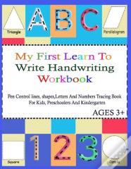 My First Learn To Write Handwriting Workbook.