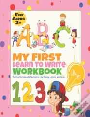 My First Learn To Write Workbook Abc 123