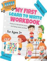 My First Learn To Write Workbook Abc 123