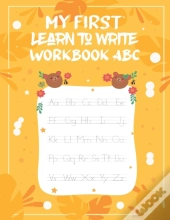 My First Learn To Write Workbook Abc