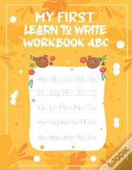 My First Learn To Write Workbook Abc