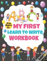 My First Learn To Write Workbook For Ages 3+