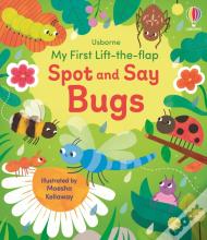 My First Lift-The-Flap Spot And Say Bugs