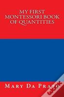My First Montessori Book Of Quantities