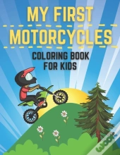 My First Motorcycles Coloring Book For Kids