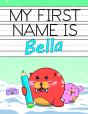 My First Name Is Bella: Personalized Pri - Preview