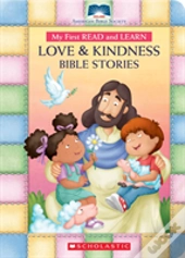 My First Read And Learn Love & Kindness Bible Stories