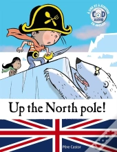 My First Reading Books - Up The North Pole ! + Cd