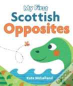 My First Scottish Opposites