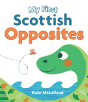 My First Scottish Opposites - Preview
