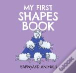 My First Shapes Book: Barnyard Animals
