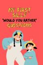 My First Silly "Would You Rather" Questions - Preview