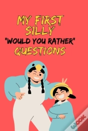 Capa do artigo My First Silly "Would You Rather" Questions