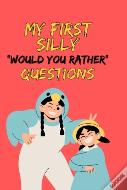 Capa do artigo My First Silly "Would You Rather" Questions