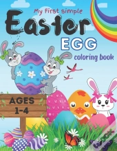 My First Simple Easter Egg Coloring Book Ages 1-4