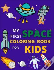 My First Space Coloring Book For Kids