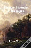 My First Summer In The Sierra
