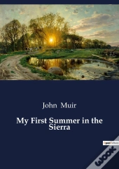My First Summer In The Sierra