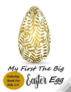 Capa do artigo My First The Big Easter Egg Coloring Book For Kids 1-4