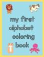 My First Toddler Alphabet Coloring Book - Preview