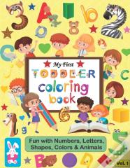 My First Toddler Coloring Book