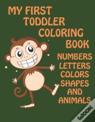 My First Toddler Coloring Book