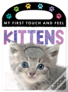 My First Touch And Feel: Kittens